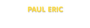 Der Vorname Paul Eric